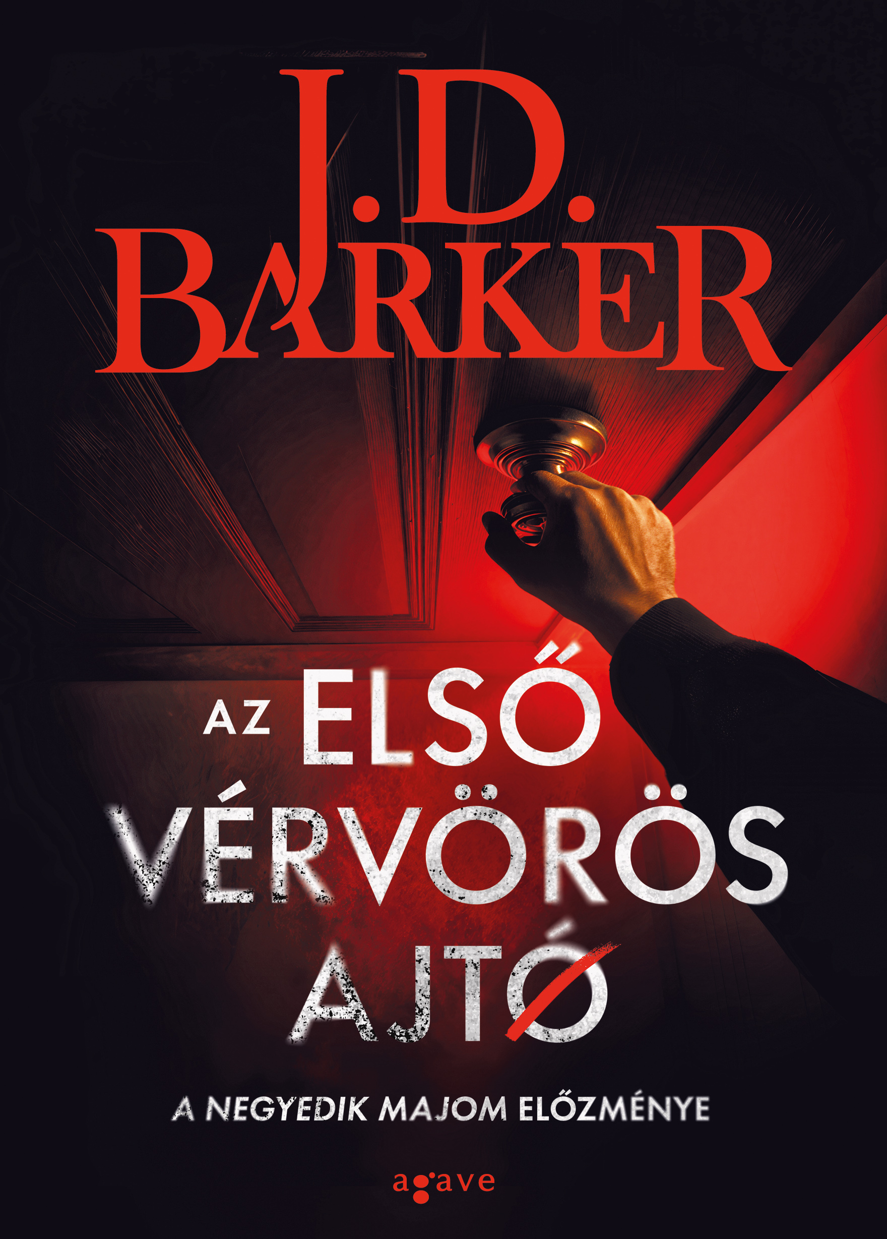 J.D. Barker - Az első vérvörös ajtó