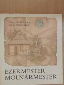 Bérczessy Lajos - Ezermester molnármester [antikvár]