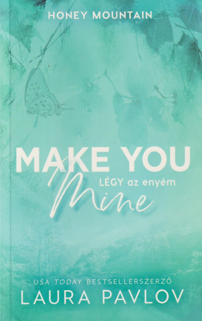 Laura Pavlov - Make You Mine - Légy az enyém [antikvár]
