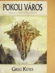 Greg Keyes - Pokoli város [antikvár]