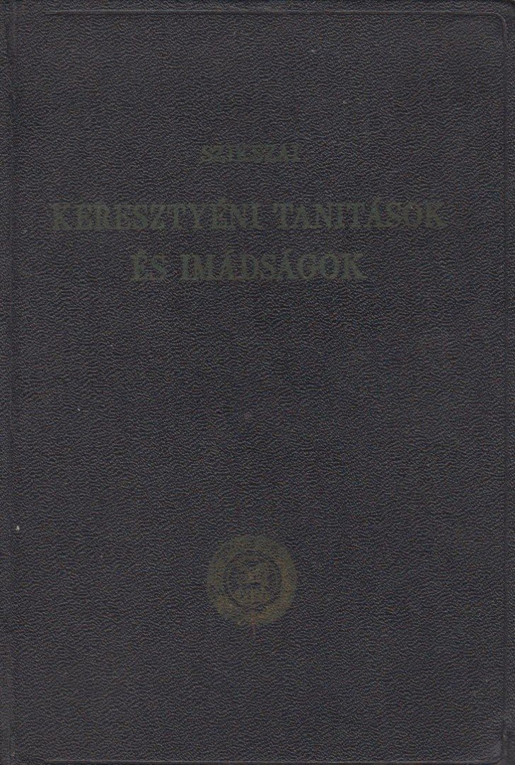 Szikszai György - Keresztyéni tanítások és imádságok [antikvár]