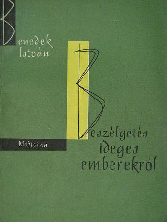 Benedek István - Beszélgetés ideges emberekről [antikvár]