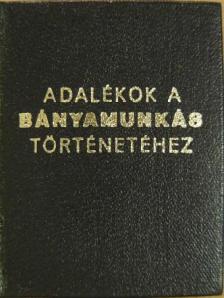 Ladányi András - Adalékok a bányamunkás történetéhez (minikönyv) [antikvár]