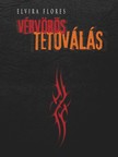 Elvira Flores - Vérvörös tetoválás [eKönyv: epub, mobi, pdf]