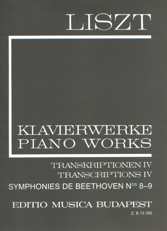 LISZT - LISZT ÖSSZKIADÁS II/19 TRANSKRIPTIONEN IV FÜR KLAVIER (BEETHOVEN:SYMP.8-9)