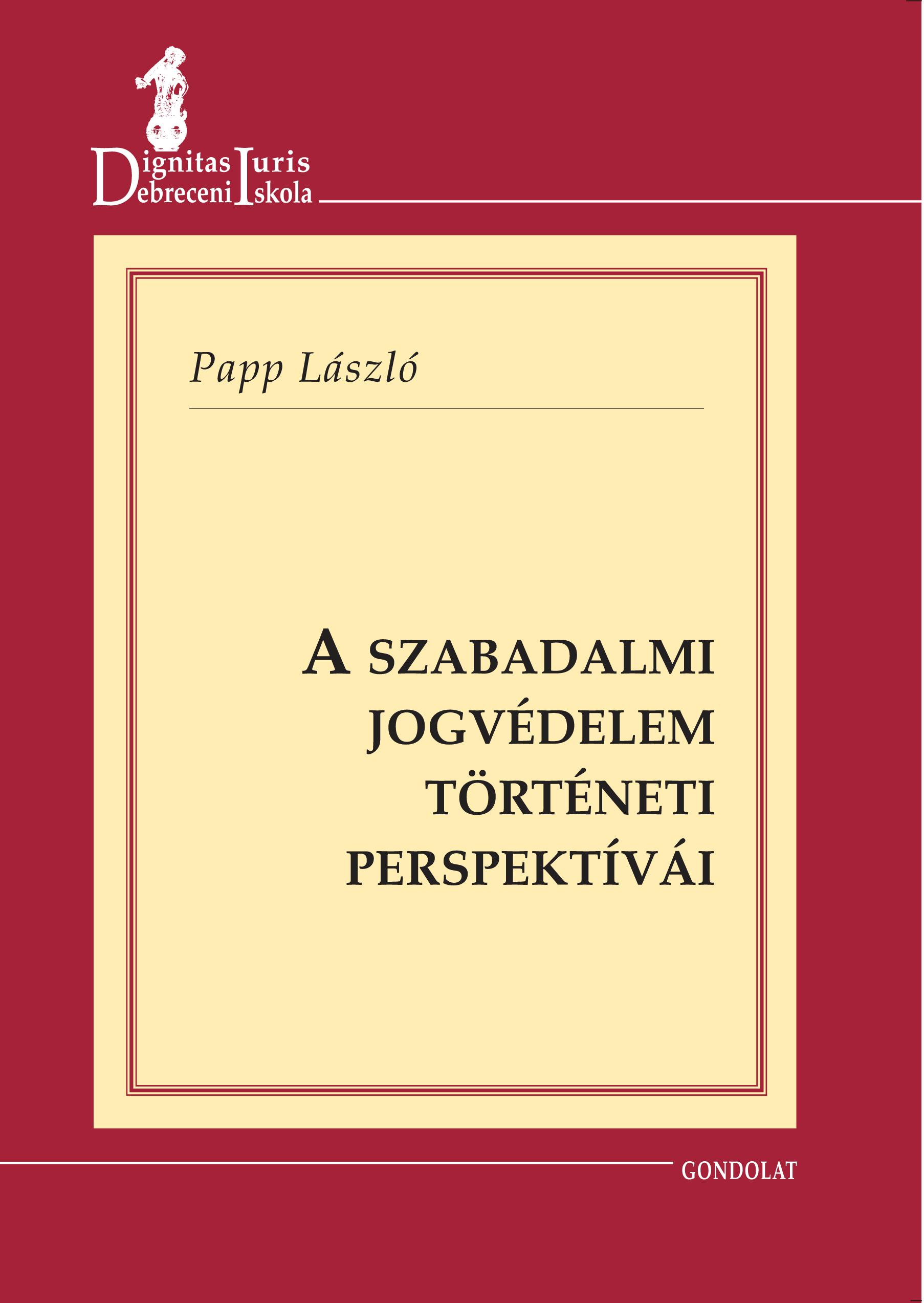 Papp László - A szabadalmi jogvédelem történeti perspektívái