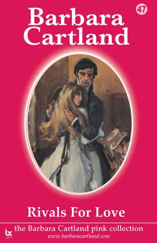 Barbara Cartland - Rivals For Love [eKönyv: epub, mobi]