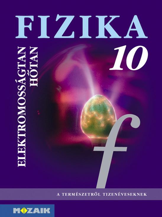Dr. Jurisits József, Dr. Szűcs József - MS-2619 Fizika 10. - Elektromosságtan, hőtan tk.