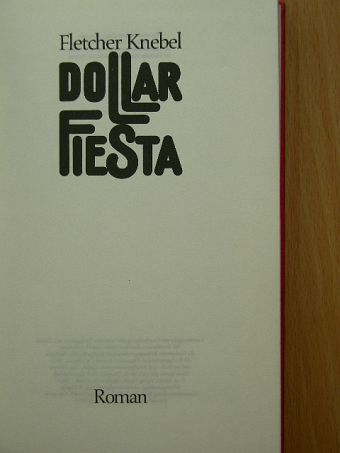 Fletcher Knebel - Dollar Fiesta [antikvár]