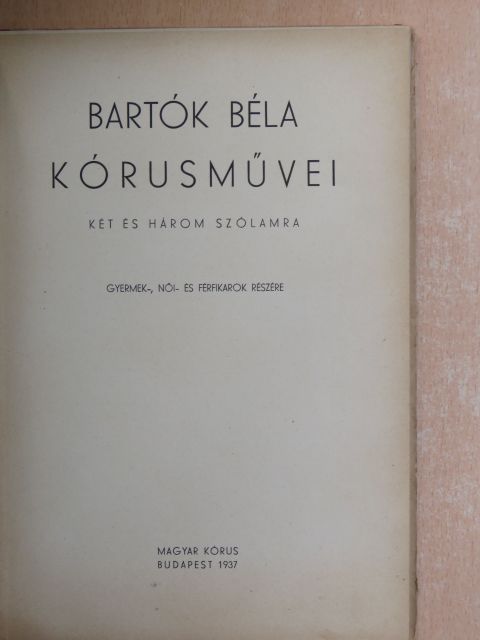 Bartók Béla - Bartók Béla kórusművei [antikvár]