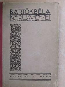 Bartók Béla - Bartók Béla kórusművei [antikvár]