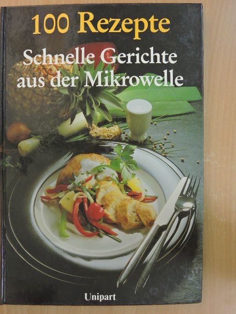 Schnelle Gerichte aus der Mikrowelle [antikvár]