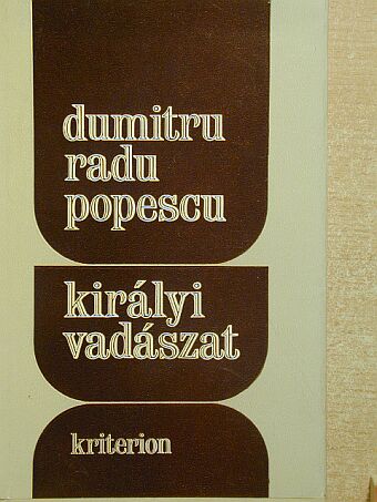 Dumitru Radu Popescu - Királyi vadászat [antikvár]