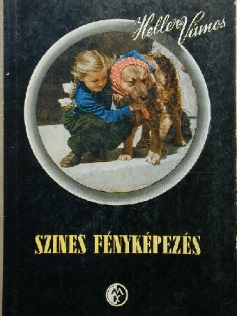 Heller Andor - Színes fényképezés [antikvár]