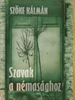 Szőke Kálmán - Szavak a némasághoz [antikvár]