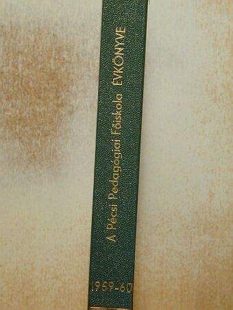 Balogh Imre - A Pécsi Pedagógiai Főiskola évkönyve 1959-1960 [antikvár]