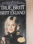 Britt Ekland - True Britt [antikvár]