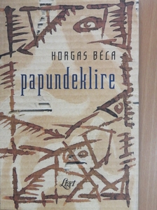 Horgas Béla - Papundeklire [antikvár]