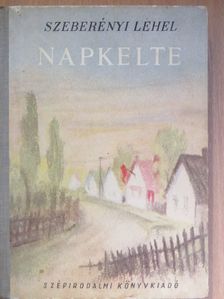 Szeberényi Lehel - Napkelte [antikvár]