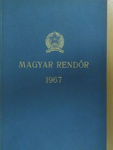 Magyar Rendőr 1967. január-december [antikvár]