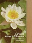 Dr. Dieter Burckhardt - Schützt unsere Pflanzen [antikvár]