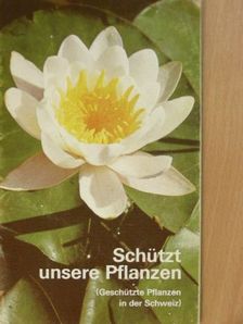 Dr. Dieter Burckhardt - Schützt unsere Pflanzen [antikvár]