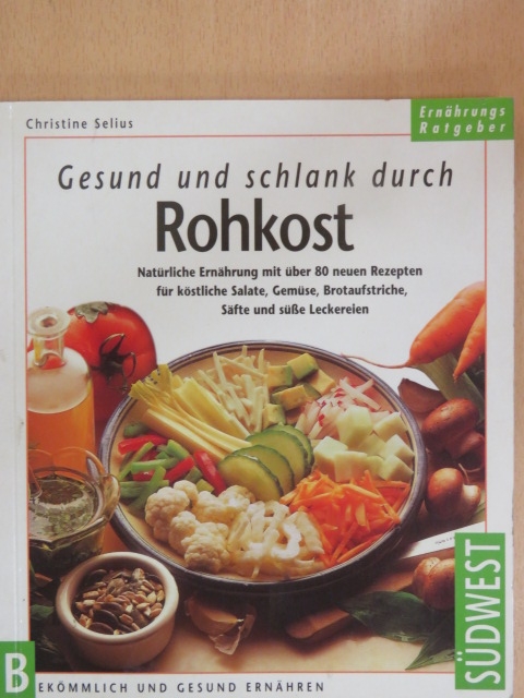 Gesund und schlank durch Rohkost [antikvár]