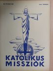 Cser László S. J. - Katolikus Missziók 1944. április [antikvár]