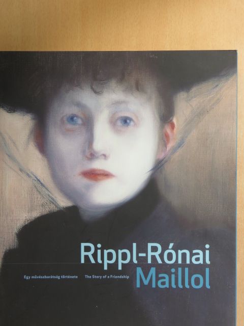 Alex Susanna - Rippl-Rónai és Maillol - Egy művészbarátság története [antikvár]