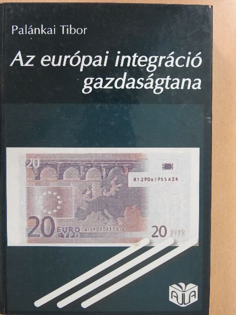 Kende Tamás - Az európai integráció gazdaságtana [antikvár]