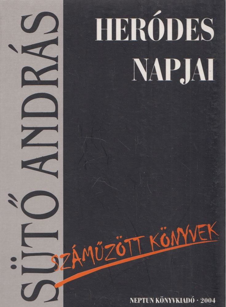 SÜTŐ ANDRÁS - Heródes napjai [antikvár]