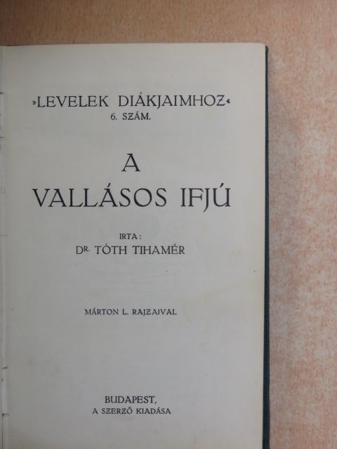 Dr. Tóth Tihamér - A vallásos ifjú [antikvár]