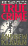 Andrew Klavan - True Crime [antikvár]