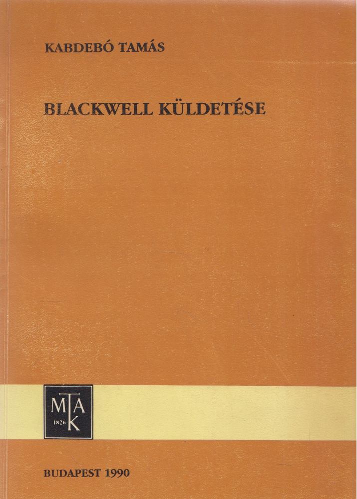 KABDEBÓ TAMÁS - Blackwell küldetése [antikvár]