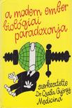 DR. CSABA GYÖRGY - A modern ember biológiai paradoxonja [antikvár]
