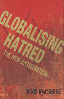 Denis MacShane - Globalising Hatred [antikvár]