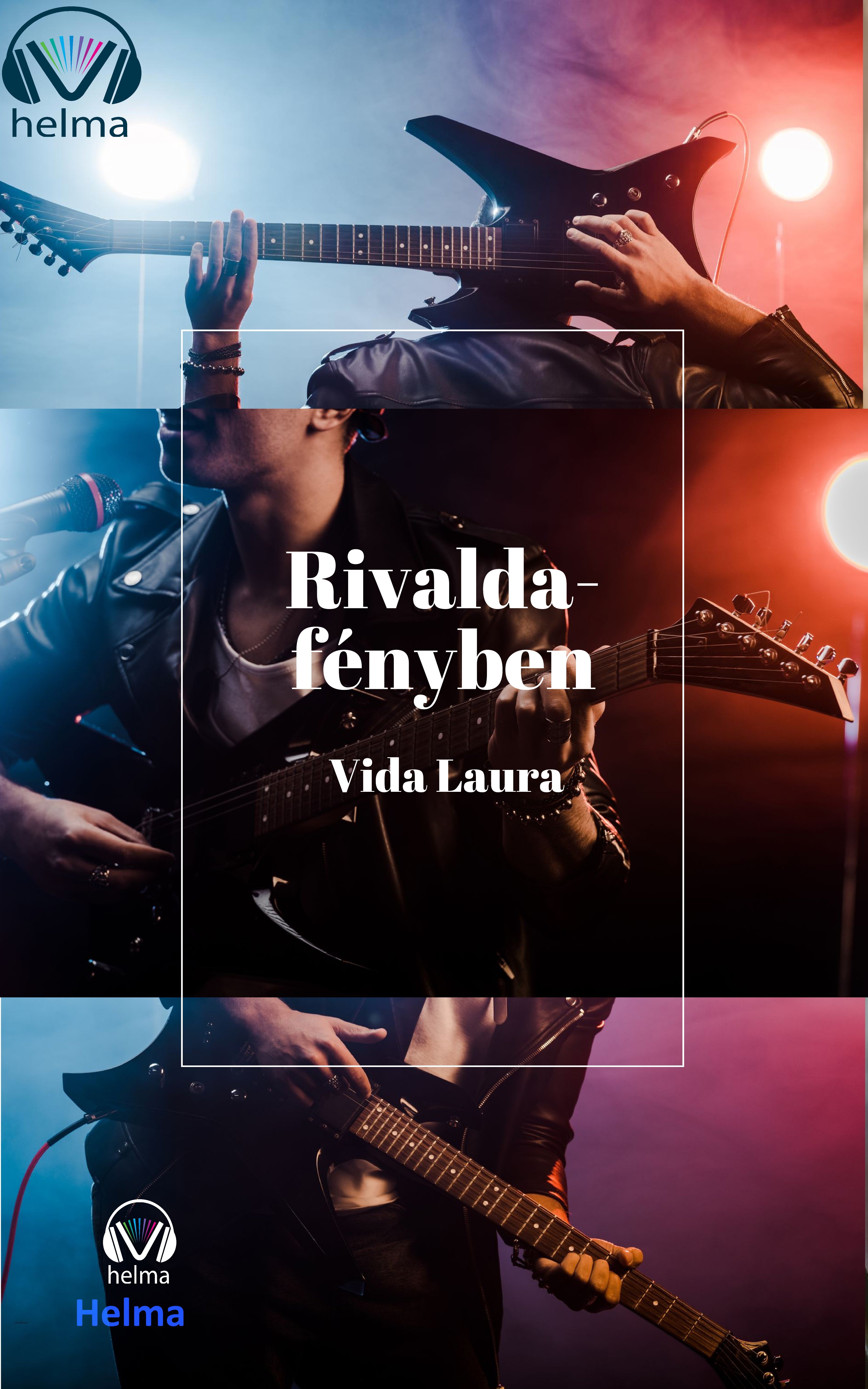 Laura Vida - Rivaldafényben [eKönyv: epub, mobi]
