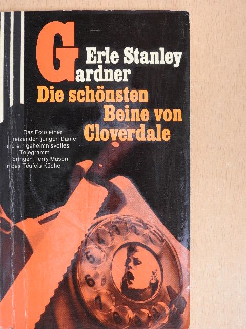 Erle Stanley Gardner - Die schönsten Beine von Cloverdale [antikvár]