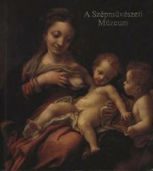 CZOBOR ÁGNES - A Szépművészeti Múzeum [antikvár]