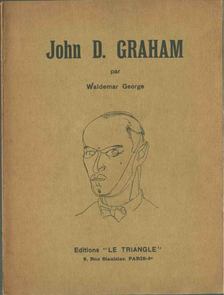 George, Waldemar - John D. Graham [antikvár]