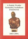 Karner Judit (szerk.) - A Puskás Tivadar Távközlési Technikum Évkönyve 2003-2004 [antikvár]