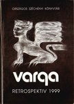 Kótai József - Varga retrospektiv 1999 (dedikált) [antikvár]