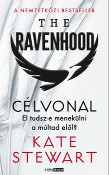 Kate Stewart - The Ravenhood 3 - Célvonal [eKönyv: epub, mobi]