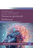 Hedvig (szerk.) Kiss - Demencia gondozók kézikönyve [eKönyv: pdf]