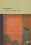 Hamvai Kornél - A prikolics utolsó élete [antikvár]