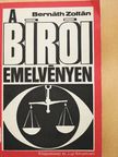 Dr. Bernáth Zoltán - A bírói emelvényen [antikvár]