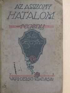Gustaf Af Geijerstam - Az asszony hatalom [antikvár]