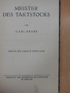 Carl Krebs - Meister des Taktstocks [antikvár]