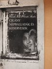 Csenki Imre - Cigány népballadák és keservesek (dedikált példány) [antikvár]