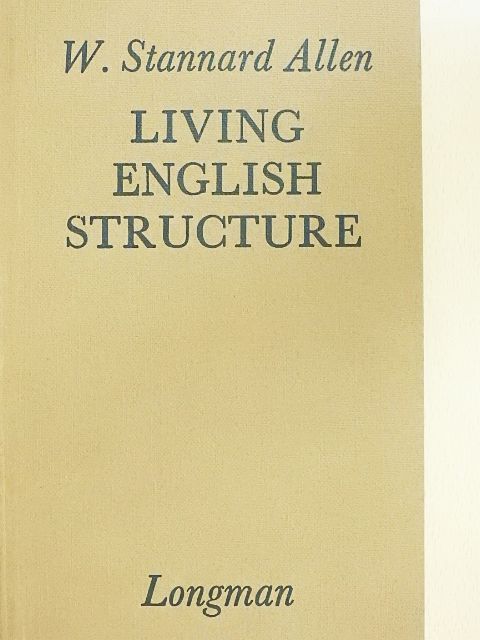 W. Stannard Allen - Living English Structure [antikvár]